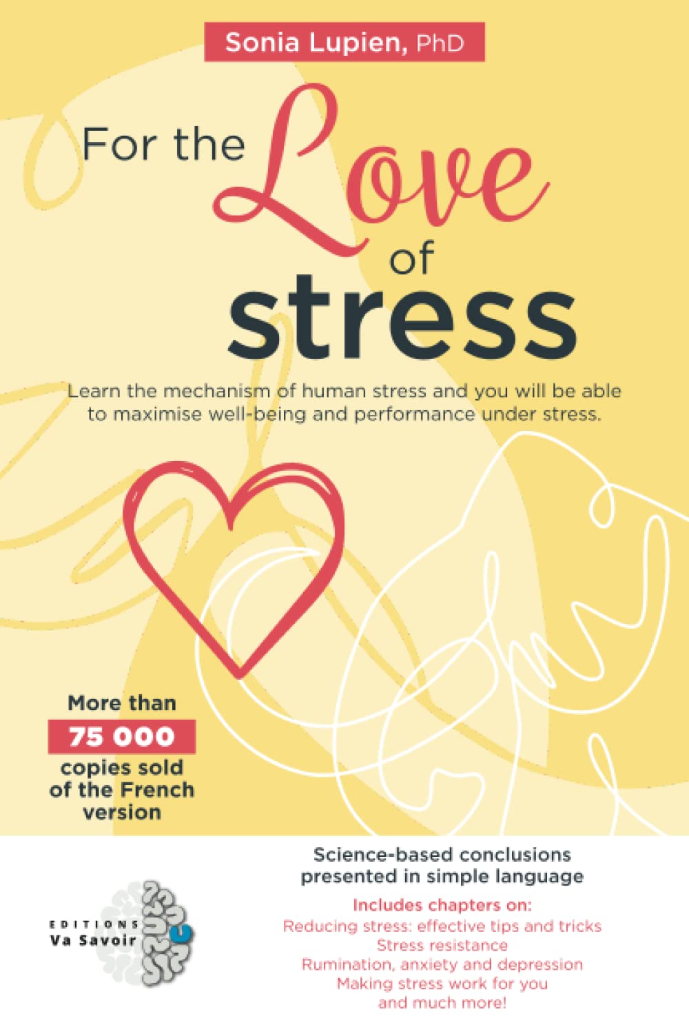 For the Love of Stress: Learn the mechanism of human stress and